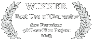 Winner - Best Use Of Character, 2013 San Francisco 48 Hour Film Challenge