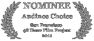 Nominee - Audience Choice, 2011 San Francisco 48 Hour Film Project