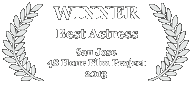 Winner - Best Actress, 2013 San Jose 48 Hour Film Challenge