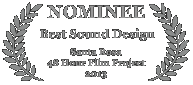 Nominee - Best Sound Design, 2013 Santa Rosa 48 Hour Film Project
